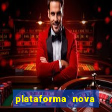 plataforma nova lançada hoje